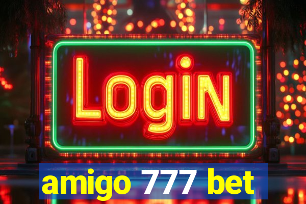 amigo 777 bet